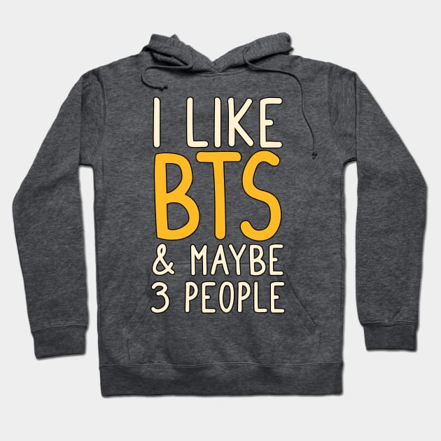 Bangtan I like BTS and maybe 3 people typography army | Morcaworks Hoodie by Oricca